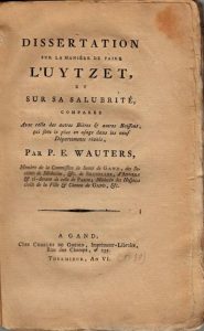 P.E. Wauters, Dissertation sur la manière de faire l'Uytzet, Gent 1798.
