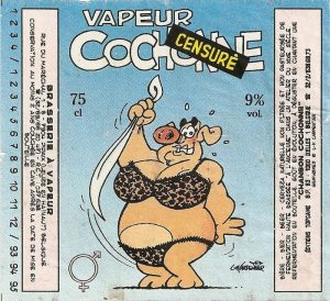 A Vapeur Cochonne label by Louis-Michel Carpentier. And this is actually the censored version.
